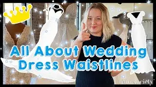 How to Choose the Right Wedding Dress Waistline