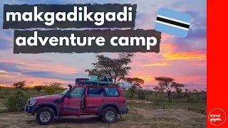 Campsite Review: Makgadikgadi Adventure Camp (Botswana Self Drive)[Remote/Off-Grid Camping]