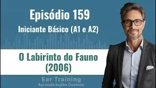 O Labirinto do Fauno (2006) - Aula 159 de Inglês para Iniciante Básico (A1 e A2)