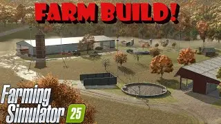 Farming Simulator 25's FIRST Farm Build!