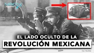 El Lado Oculto de la Revolución Mexicana