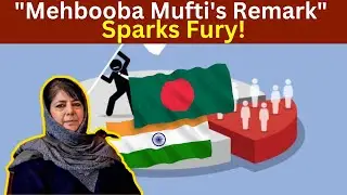 Mehbooba Mufti's Remark Sparks Outrage l TSW News