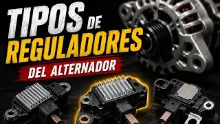 TIPOS de REGULADORES del ALTERNADOR