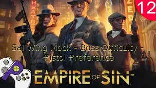 Empire of Sin - Boss Difficulty - Sai Wing Mock - Episode 12