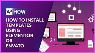 How to Install Elementor Template Kits | WordPress Tutorials