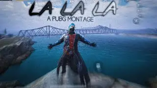 La La La || A short PUBG montage || DarxOP