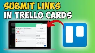 How to Submit Links in Trello Cards