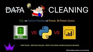 Data Cleaning:  SQL v Python Pandas v Power BI Power Query: REPLACE, DROP COLUMNS, HANDLE NULLS