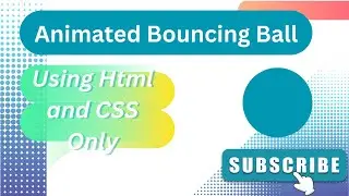 Animated Bouncing Ball || HTML and CSS Mini Project