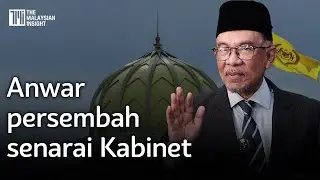 Anwar menghadap Agong persembah senarai Kabinet