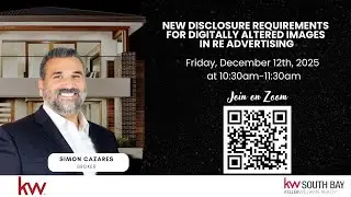 New Disclosure Requirements For Digitally Altered Images in Real Estate Advertising w/ Simon Cazares