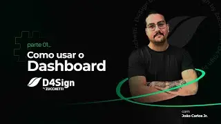 #1 - Conheça o nosso Dashboard | Treinamento D4Sign