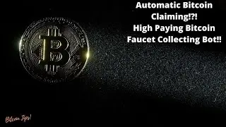 New High Paying Bitcoin Faucet Collecting Bot!! Faucet Collector Review!! 