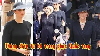 Vén màn bí mật từ những bộ trang phục của 3 nàng dâu Hoàng Gia trong tang lễ Nữ Hoàng
