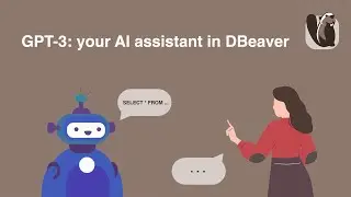 GPT-3 / ChatGPT: your AI assistant in DBeaver
