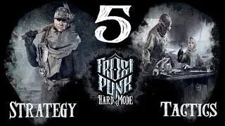 Frostpunk Strategy & Tactics Hard Mode 5: Delayed Gratification