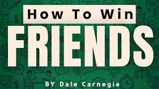 9 lessons from how to win friends and INFLUENCE people to become more likable