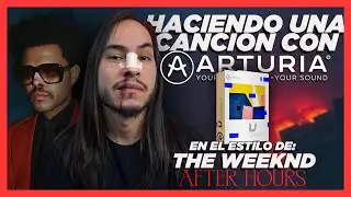 HACIENDO UNA CANCIÓN con ARTURIA V COLLECTION 8 en el estilo de THE WEEKND /ft. Vicente Baeza