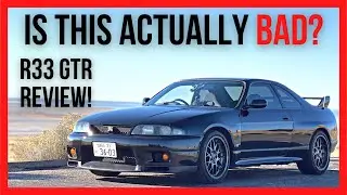 Is The R33 Really The Worst GTR? R33 GT-R Review