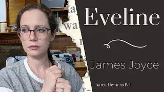 James Joyce - Eveline || An ambivalent short story audiobook