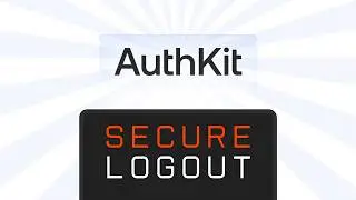 Are your sessions SAFE? Secure sign-out with AuthKit