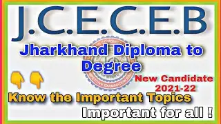 Jharkhand D2D 2021 EXAMS DATE | FORM FILLUP DATE | DIPLOMA TO DEGREE  | EECE (LE) | JCECEB
