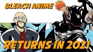 The Bleach Anime Series Officially Returns in 2021! The Thousand Year Blood War is Coming