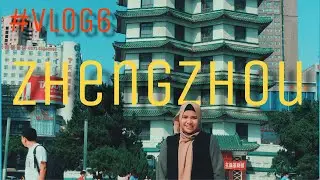 Zhengzhou #VLOG6