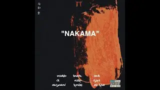Asian killa - Nakama ft. EGIMIKO, kazuki, zink, Eijiro, Shoji, Wisewun, Jay Raw Prodby.Coco