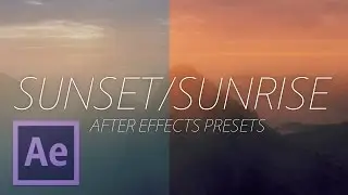 Free SUNSET/SUNRISE Color Grading Presets Pack for After Effects