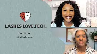 Lashes.Love.Tech: Formation