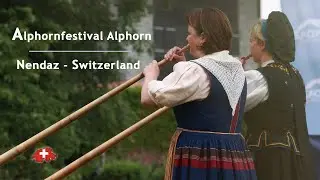 International Alphorn Festival - Nendaz Switzerland / Cor des Alpes