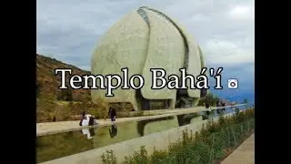 Templo Bahai en Santiago de Chile - CuentoMisFotos.com