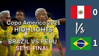 Brazil 1-0 Peru | Semifinals | Highlights Extended | Copa America 2021 | 6th July, 2021