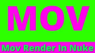 How To Do Render In Nuke | Nuke Mov Render |Nuke Render Tutorial