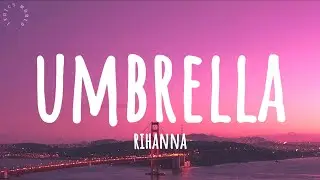 Rihanna - Umbrella (Lyrics)