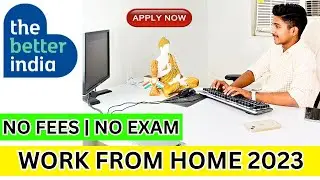 Best Earning oppurtunity for fresher's students |The Better India internship all India 2023 