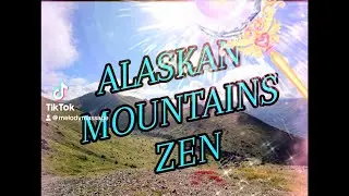 ALASKAN MOUNTAINS ZEN