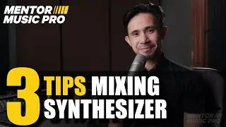 3 tips mixing Synthesizer