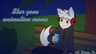 Star Gone animation meme//unfinished