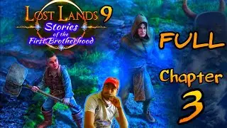 Lost Lands 9: Stories of the First Brotherhood 🐾 Chapter 3: | Full Walkthrough [FIVE-BN]