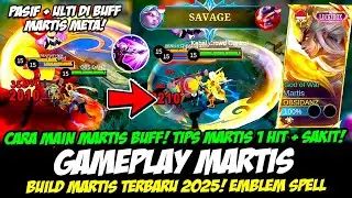 CARA MAIN MARTIS BUFF❗TIPS MAIN MARTIS SAKIT + 1 HIT❗BUILD MARTIS TERBARU 2025❗GAMEPLAY MARTIS TOP 1