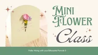 Make these tiny flowers with your Silhouette Portrait 3