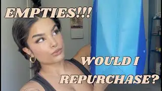 EMPTIES!!! WOULD I REPURCHASE??