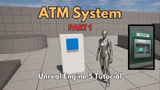 How To Make ATM System 1/3 - Unreal Engine 5 Tutorial
