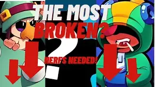 Brawlers that BROKE brawl stars on their release