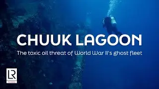 The Toxic Oil Threat of Chuuk Lagoon's Ghost Fleet | Potentially Polluting Wrecks