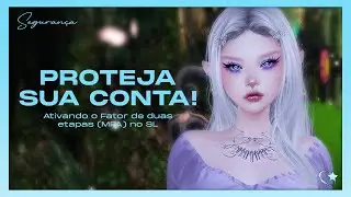 Ativando o MFA (Fator de Duas Etapas) para PROTEGER sua conta! / Second Life