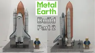 Metal Earth Premium Build - Space Shuttle Launch Kit Part 2