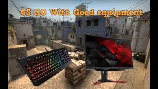 Playing CS GO with good equipment